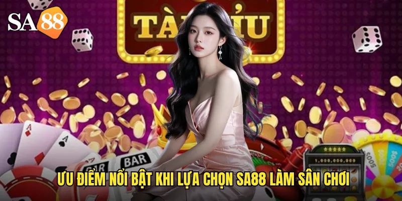 Giới Thiệu Nhà Cái sa88 Uy Tín Hàng Đầu Châu Á Với Giấy Phép Quốc Tế 2 Ưu điểm nổi bật khi lựa chọn sa88 làm sân chơi
